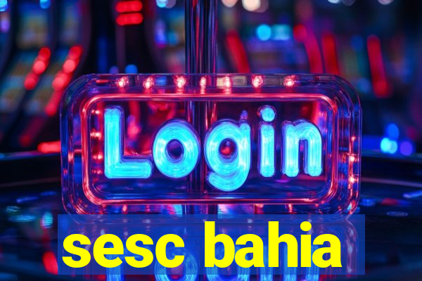 sesc bahia